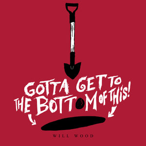 "Hand Me My Shovel, I'm Going In!" T-Shirt